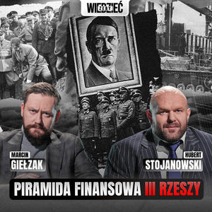 Jak wyglądała gospodarka III Rzeszy? | Hubert Stojanowski, Marcin Giełzak | DZIEJE #9, Marcin Giełzak