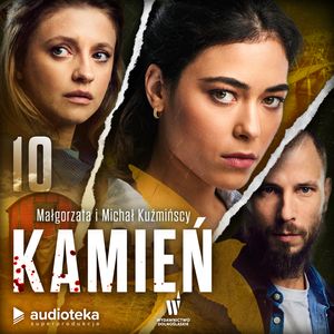 Kamień. Odcinek 10, Małgorzata Kuźmińska, Michał Kuźmiński