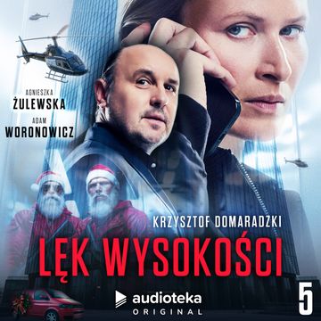 Lęk wysokości. Odcinek 5 audiobook, Krzysztof Domaradzki