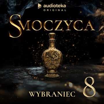 Smoczyca. Odcinek 8 audiobook, Arkadiusz Borowik, Karolina Stachyra