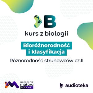Więcej niż Matura. Biologia. Różnorodność strunowców cz. II, Edyta Brentkowska, Justyna Dończyk, Klaudia Staszak, Marcin Stachowiak, Żanna Tyrała-Wierucka