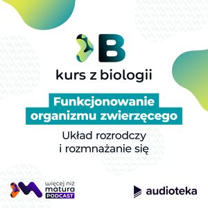 Więcej niż Matura. Biologia. Układ rozrodczy i rozmnażanie się, Edyta Brentkowska, Justyna Dończyk, Klaudia Staszak, Marcin Stachowiak, Żanna Tyrała-Wierucka