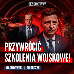 Wrócą szkolenia wojskowe? Były wiceszef MON ostrzega | Dworczyk, Magierowski BEZ DOKTRYNY #20, Marek Magierowski, Zbigniew Parafianowicz