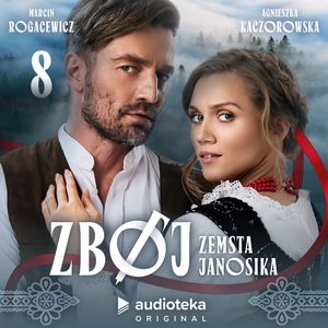 Zbój. Zemsta Janosika. Odcinek 8, Arkadiusz Regiec