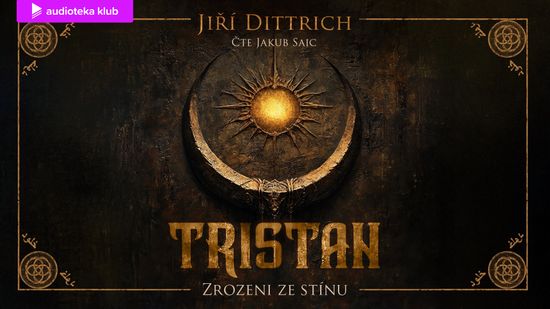 Audiokniha Tristan: Zrozeni ze stínu