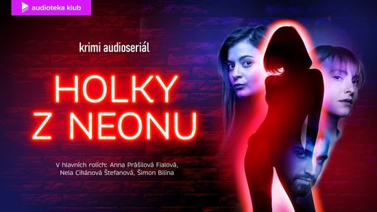 Audioseriál Holky z Neonu