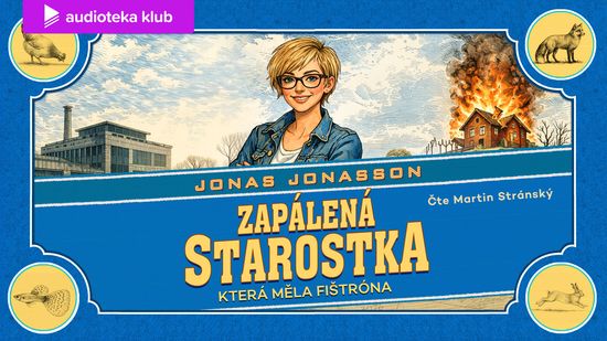 Audiokniha Zapálená starostka, která měla fištróna