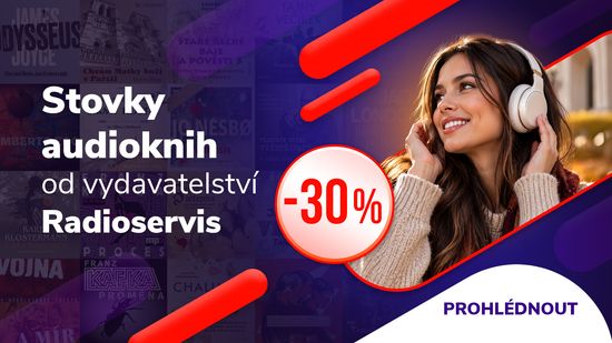 - 30 % na stovky audioknih od Radioservisu