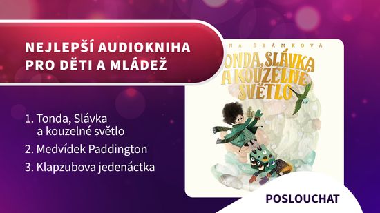 Nejlepší audiokniha pro děti - Tonda, Slávka a kouzelné světlo