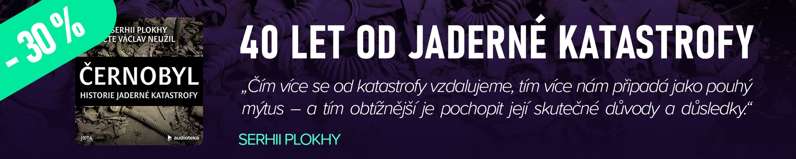 Černobyl - Historie jaderné katastrofy s 30% slevou