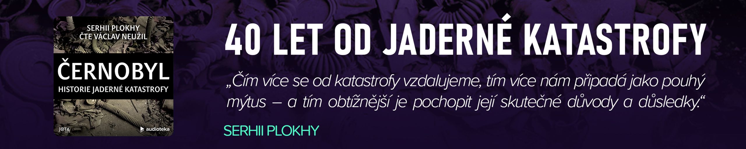 Černobyl - Historie jaderné katastrofy s 30% slevou