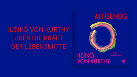 Ildikó von Kürthy über die Kraft der Lebensmitte