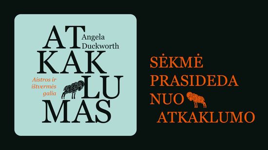 Naujiena ATKAKLUMAS. Aistros ir ištvermės galia