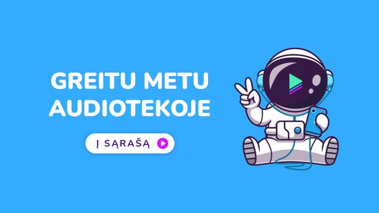 Greitu metu Audiotekoje pasirodysiančios audioknygos