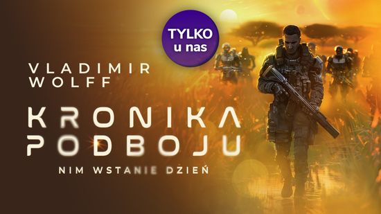 Kronika podboju. Nim wstanie dzień