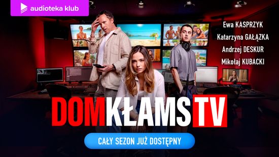 Dom KłamsTV. Audioserial