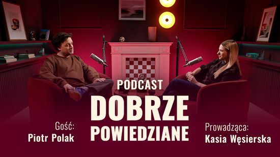 Dobrze powiedziane: Piotr Polak