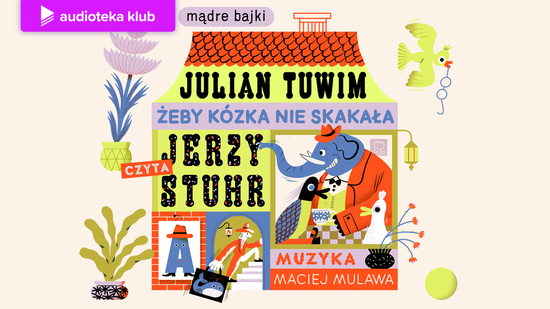 Żeby kózka nie skakała, Julian Tuwim