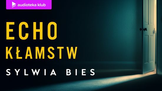 Echo kłamstw, Sylwia Bies