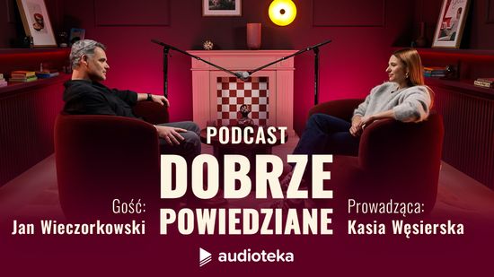 Dobrze powiedziane: Jan Wieczorkowski