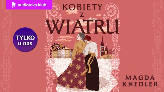 Kobiety z wiatru, Magda Knedler