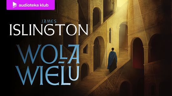 Wola wielu. Hierarchia. Tom 1