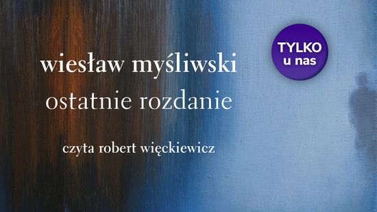 Ostatnie rozdanie, Wiesław Myśliwski