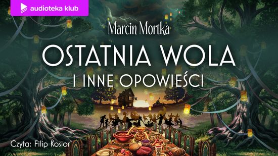 Ostatnia wola i inne opowieści. Banda do zadań specjalnych. Tom 8