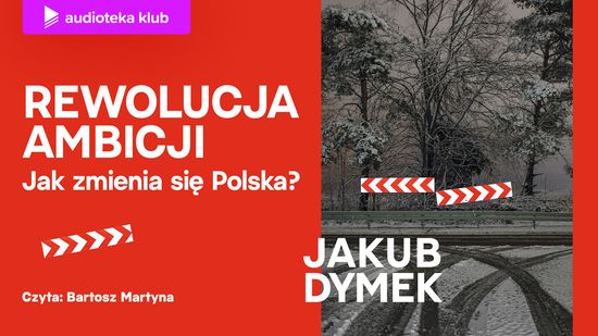 Rewolucja ambicji, Jakub Dymek
