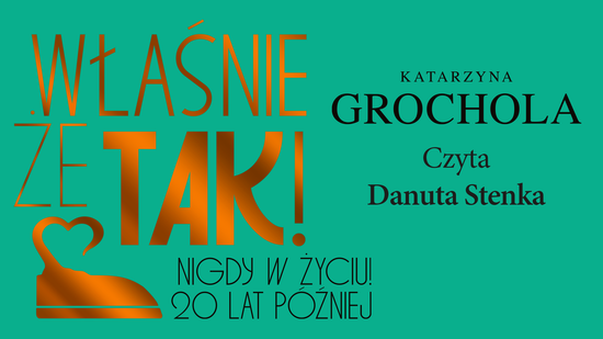 Właśnie że tak! Nigdy w życiu! 20 lat później