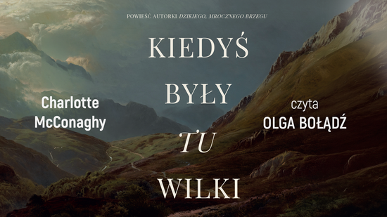 Kiedyś były tu wilki, Charlotte McConaghy