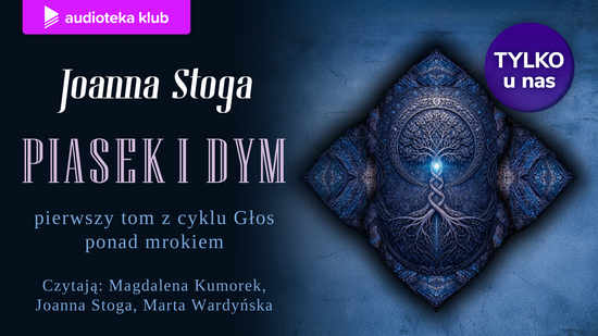 Piasek i dym. Głos ponad mrokiem. Tom 1