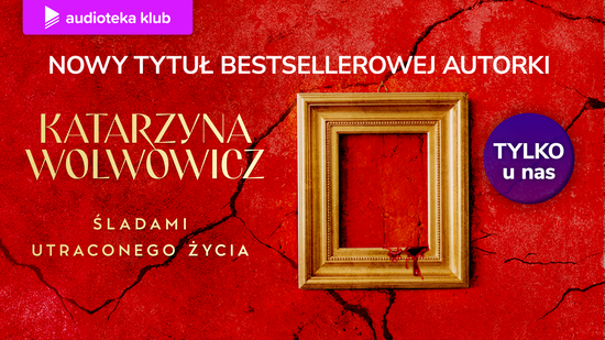 Śladami utraconego życia, Katarzyna Wolwowicz