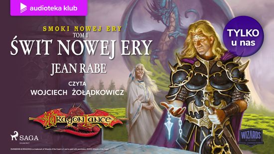 Świt Nowej Ery. Dragonlance: Smoki Nowej Ery. Tom 1