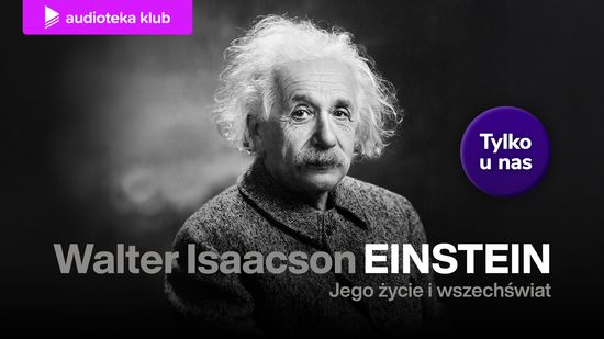 Einstein. Jego życie i wszechświat