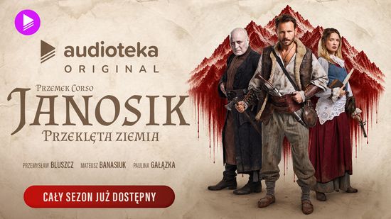Janosik. Przeklęta ziemia. Audioserial