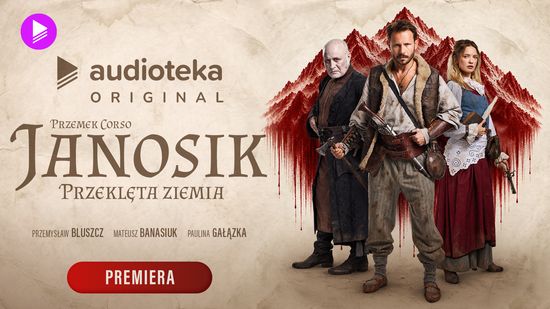 Janosik. Przeklęta ziemia. Audioserial