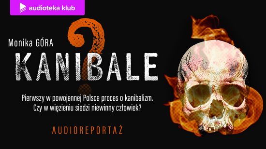 Kanibale? Monika Góra