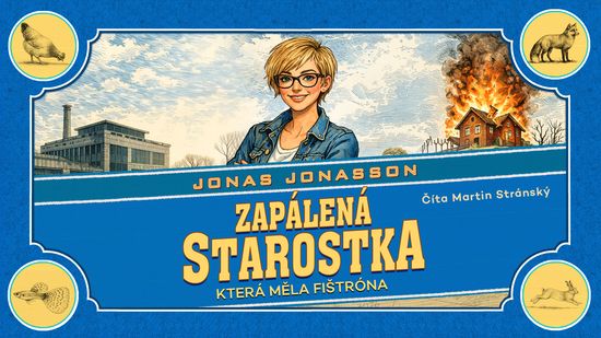 Audiokniha Zapálená starostka, která měla fištróna