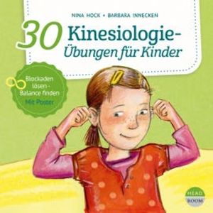 30 Kinesiologie-Übungen für Kinder, Nina Hock