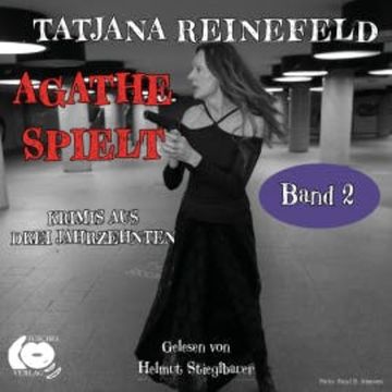 Agathe spielt audiobook, Tatjana Reinefeld