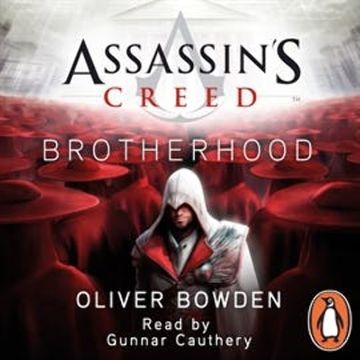 Assassin's Creed: Brotherhood audiobook, Oliver Bowden