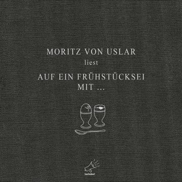Auf ein Frühstücksei mit... audiobook, Moritz von Uslar