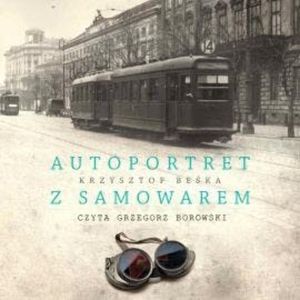 Autoportret z samowarem, Krzysztof Beśka