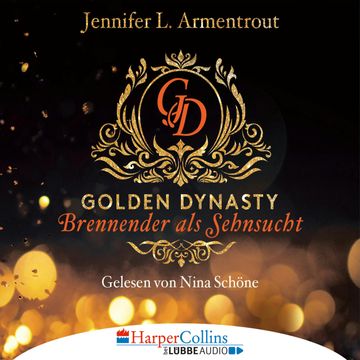 Brennender als Sehnsucht (Golden Dynasty 2) audiobook, Jennifer L. Armentrout
