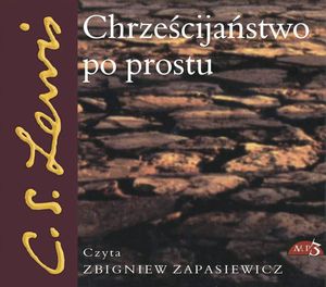 Chrześcijaństwo po prostu, Clive Staples Lewis