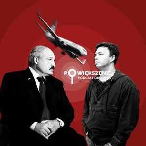 Co się stało na pokładzie samolotu Ryanair? I czy jest kara, która zaboli Łukaszenkę? [POWIĘKSZENIE], OKO.press