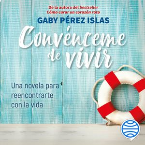 Convénceme de vivir, Gaby Pérez Islas