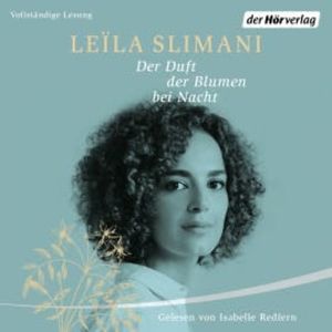 Der Duft der Blumen bei Nacht, Leïla Slimani
