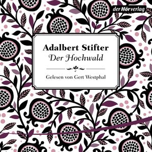 Der Hochwald, Adalbert Stifter